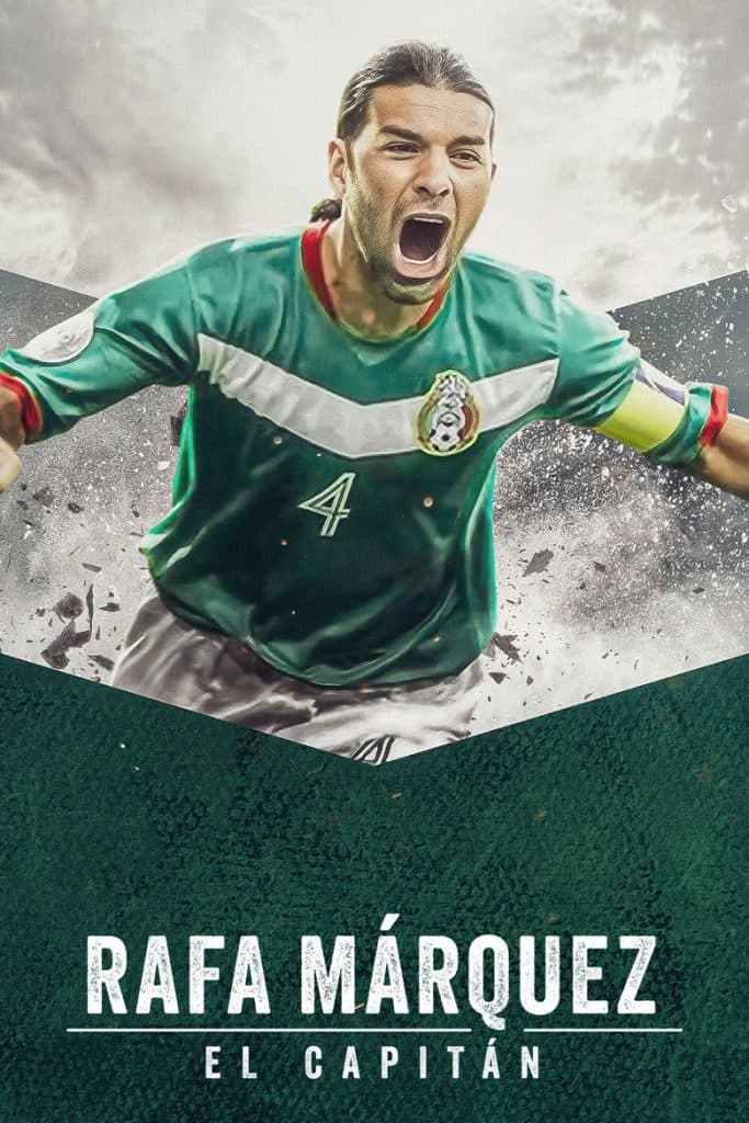 ราฟา มาร์เกซ: ยอดกัปตัน 2024 Rafa Márquez: El Capitán