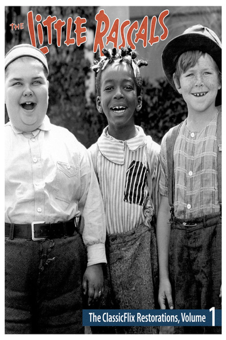 The Little Rascals – The ClassicFlix Restorations, Volume 1 2021 The Little Rascals – The ClassicFlix Restorations, Volume 1