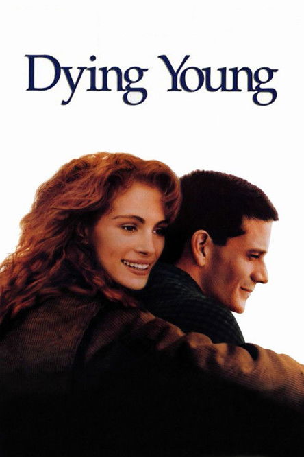 หากหัวใจจะไม่บานฉ่ำ 1991 Dying Young