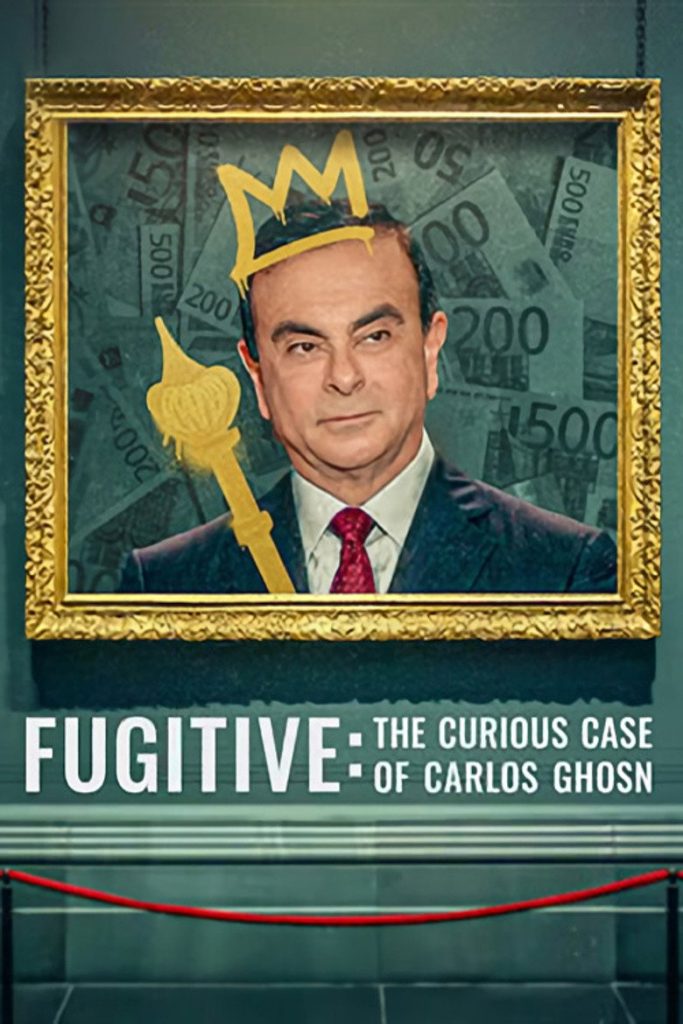 โปสเตอร์ Fugitive: The Curious Case of Carlos Ghosn 2022 Fugitive: The Curious Case of Carlos Ghosn